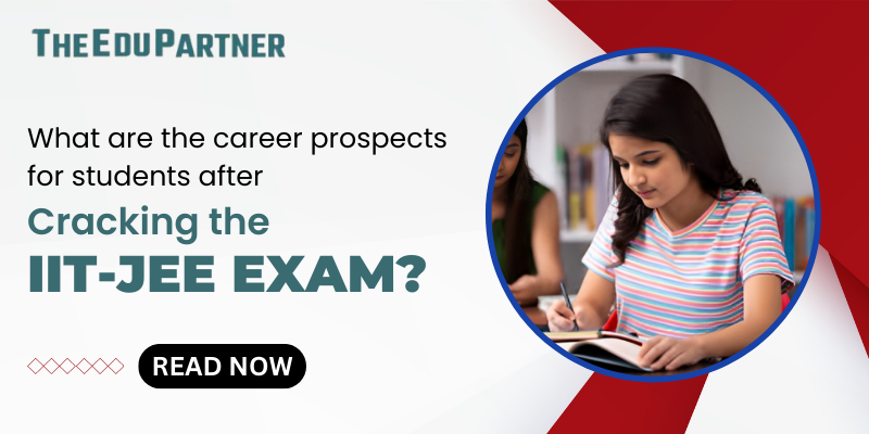 What are Career Prospects For Student after IIT JEE Exam
