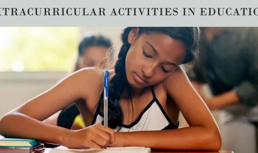 The Importance Of Extracurricular Activities In Education