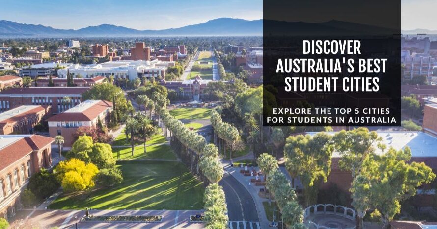 Learn about Australia’s Top 5 Student Cities