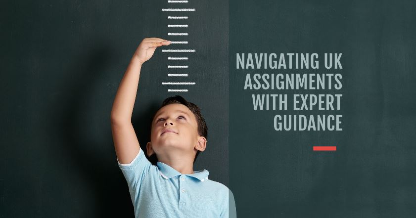 Navigating UK Assignments with Expert Guidance