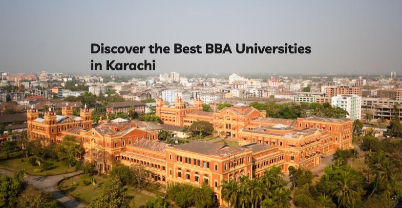 Unveiling Excellence: The Top BBA Universities in Karachi