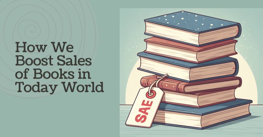 How We Boost Sales of Books in Today World