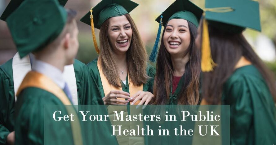 Why UK is the Right Destination to Study Masters in Public Health in UK?