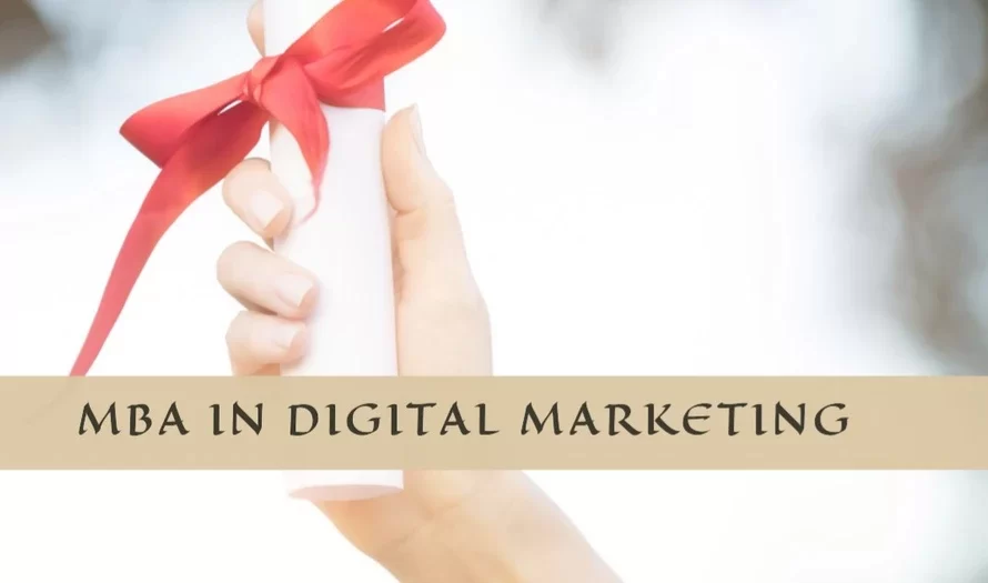 Why You Should Get an MBA in Digital Marketing?
