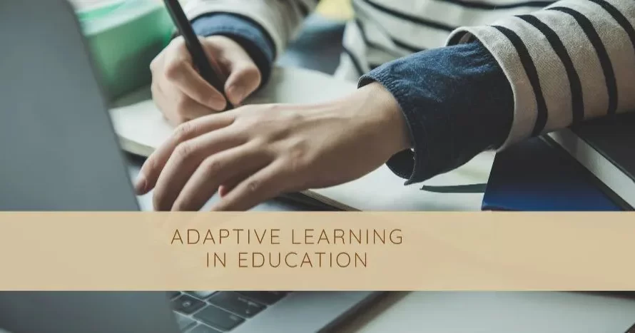 Unlocking the Future of Learning: Adaptive Learning in Education