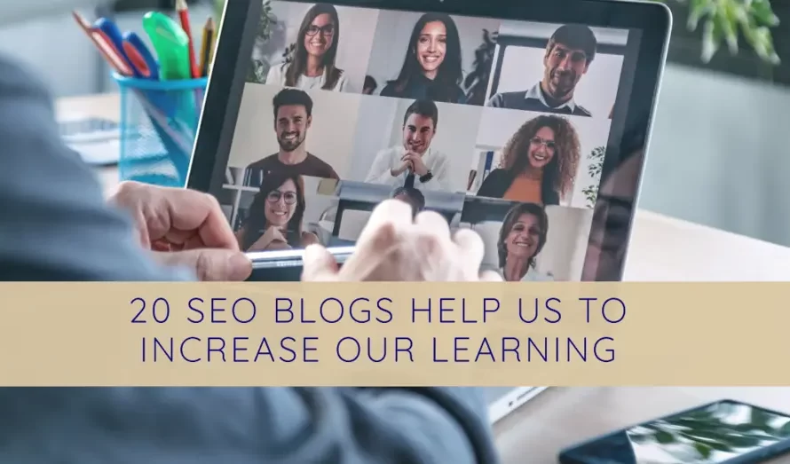 Best 20 SEO Blogs Help us to Increase Our Learning