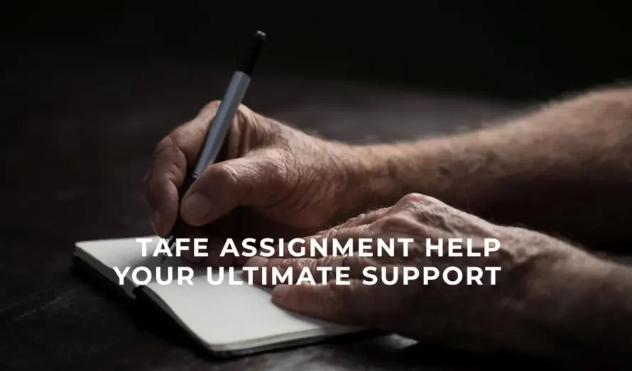 Navigating TAFE Assignment Help Your Ultimate Support System